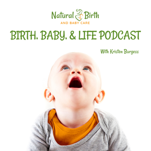 Birth, Baby, and Life
