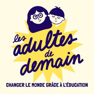 Les Adultes de Demain by Stéphanie & Sylvie d'Esclaibes (spécialistes Education)