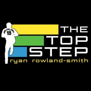The Top Step with Ryan Rowland-Smith by Ryan Rowland-Smith