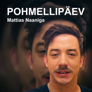 POHMELLIPÄEV Mattias Naaniga by Mattias Naan