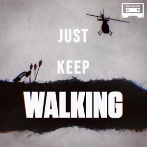 Just Keep Walking: The Walking Dead by Turn Sounds