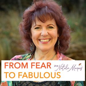 From Fear to Fabulous