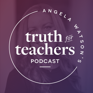 Angela Watson's Truth for Teachers by Angela Watson