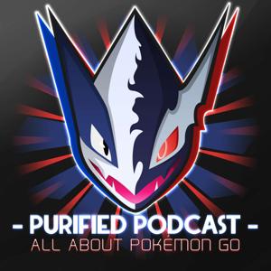 Purified Podcast (Pokémon GO Podcast) by Luis Palacios Correa