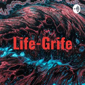 Life-Grife