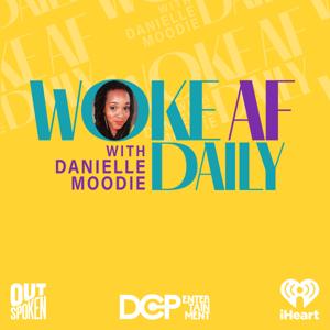 Woke AF Daily by iHeartPodcasts