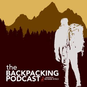 The Backpacking Podcast by John Kelley, Jeremiah Stringer