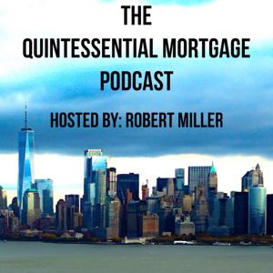 The Quintessential Mortgage Podcast