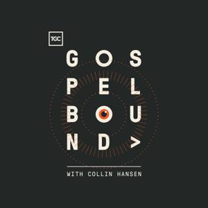 Gospelbound by The Gospel Coalition, Collin Hansen
