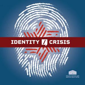 Identity/Crisis by Shalom Hartman Institute