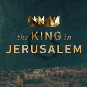 MATTHEW: The King in Jerusalem