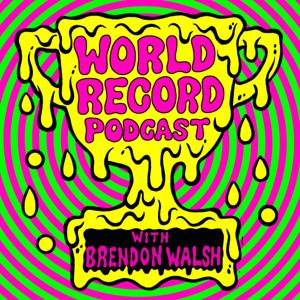 World Record Podcast with Brendon Walsh by All Things Comedy