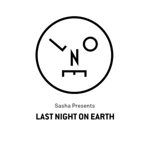 Sasha presents Last Night On Earth by Sasha