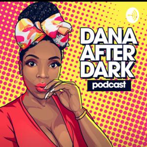 Dana After Dark