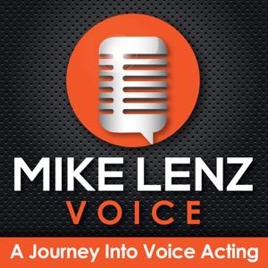 Mike Lenz Voice - A Journey Into Voice Acting by Mike Lenz interviews Bob Souer, Harlan Hogan and other amazing voice-over p
