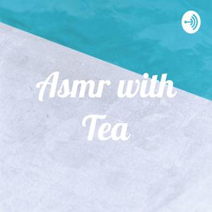 Asmr with Tea