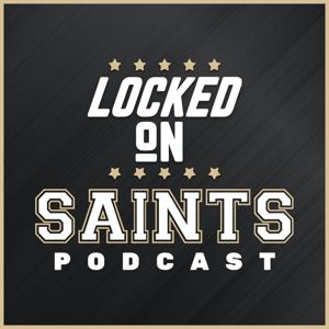 Locked On Saints - Daily Podcast On The New Orleans Saints by Locked On Podcast Network, Ross Jackson