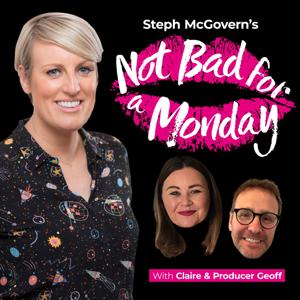 Steph McGovern's Not Bad For A Monday