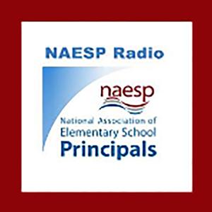 NAESP Radio- The National Association of Elementary School Principals by BAM Radio Network
