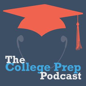 The College Prep Podcast by Megan Dorsey & Erin Wilson