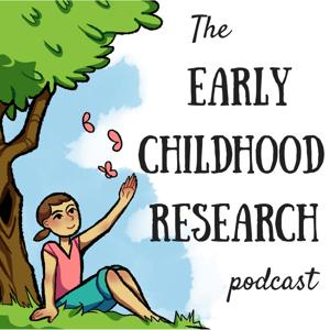 The Early Childhood Research Podcast by The Early Childhood Research Podcast