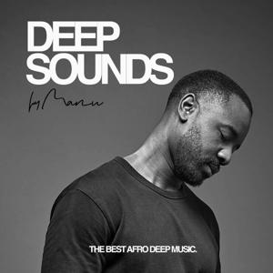 Deep Sounds by Manu | Afro, Deep, Melodic House by Manu
