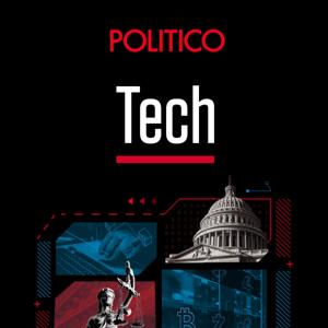 POLITICO Tech by POLITICO