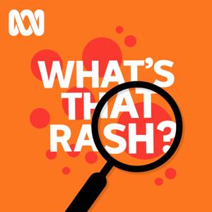 What's That Rash? by ABC listen