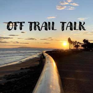 Off Trail Talk - トレイルランナーのポッドキャスト from California by jilow0318 & trailshinya