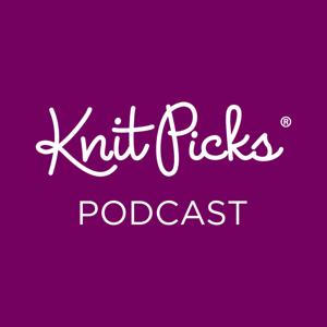 Knit Picks' Podcast by Knit Picks