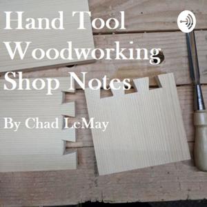 Hand Tool Woodworking Shop Notes