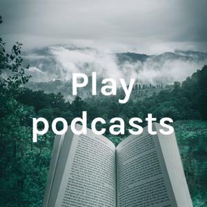 Play podcasts