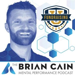 The Brian Cain Mental Performance Mastery Podcast by Brian Cain