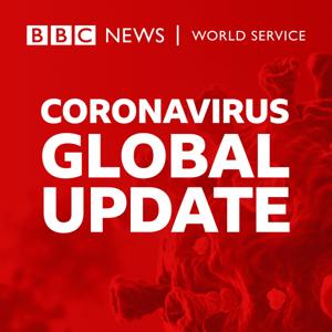 Coronavirus Global Update by BBC World Service