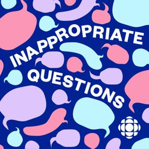 Inappropriate Questions by CBC Podcasts