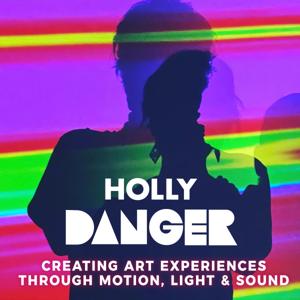 Motion, Light & Sound by Holly Danger