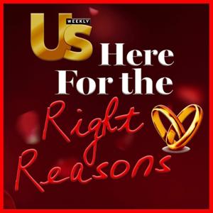 Here For the Right Reasons Podcast by Us Weekly