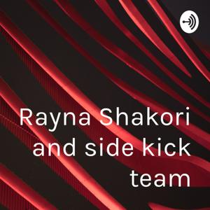 Rayna Shakori and side kick team