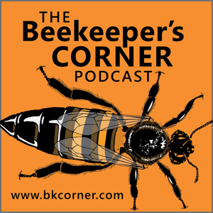 The Beekeeper's Corner Beekeeping Podcast by Kevin Inglin
