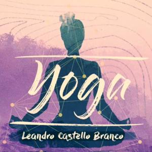 Yoga com Leandro Castello Branco