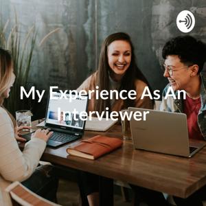 My Experience As An Interviewer - Internship Huzzle