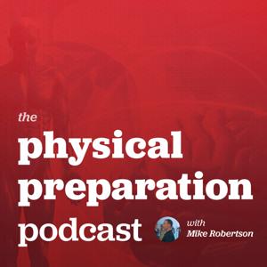 Physical Preparation Podcast Archives - Robertson Training Systems by Mike Robertson