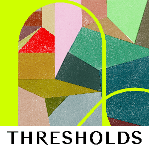 Thresholds by Jordan Kisner