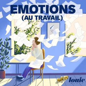 Émotions (au travail) by Louie Media