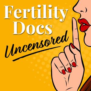 Fertility Docs Uncensored by Various