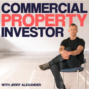 Commercial Property Investor Podcast by Jerry Alexander