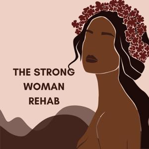 The Strong Woman Rehab