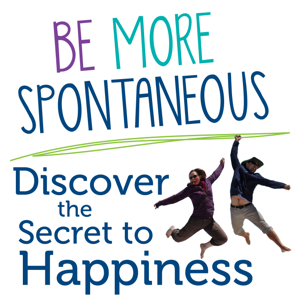 Be More Spontaneous: Discover the Secret to Happiness by Tim Wohlberg and Valerie McTavish, AKA The Spontaneous People, Seekers of Happiness, Spontaneity Experts, Self-Help & Travel Bloggers and Creators of BeMoreSpontaneous.com & Zufalladventures.com