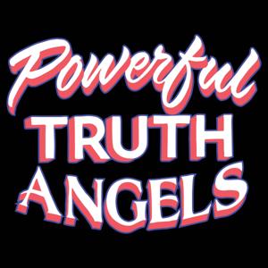 Powerful Truth Angels by Alex/2tone
