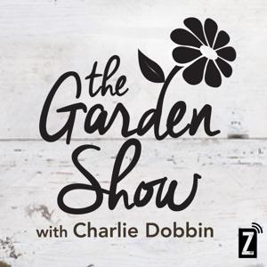 The Garden Show with Charlie Dobbin by Zoomer Podcast Network